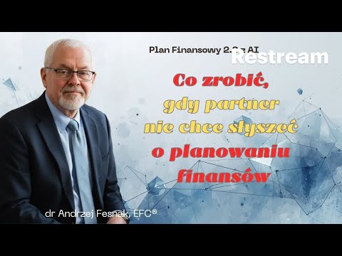 Co zrobić, gdy partner nie chce słyszeć o planowaniu finansów? Odcinek 56