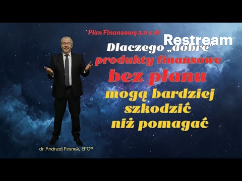 Dlaczego „dobre produkty finansowe” bez planu mogą bardziej szkodzić niż pomagać Odcinek 51