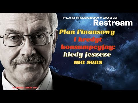 Plan Finansowy i kredyt konsumpcyjny: kiedy jeszcze ma sens? Odcinek 92