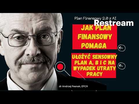 Jak Plan Finansowy pomaga ułożyć sensowny plan B i C na wypadek utraty pracy Odcinek 172