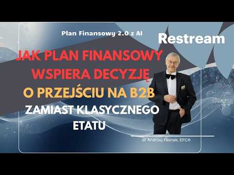 Jak Plan Finansowy wspiera decyzję o przejściu na B2B zamiast klasycznego etatu Odcinek 181