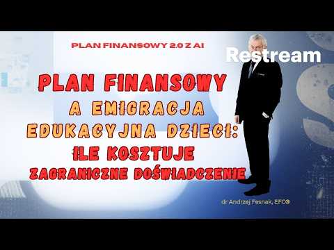 Plan Finansowy a emigracja edukacyjna dzieci: ile kosztuje „zagraniczne doświadczenie” Odcinek 173