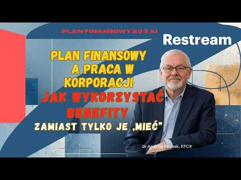 Plan Finansowy a praca w korporacji: jak wykorzystać benefity zamiast tylko je „mieć” Odcinek 171