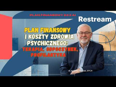 Plan Finansowy i koszty zdrowia psychicznego: terapia, odpoczynek, profilaktyka Odcinek 211