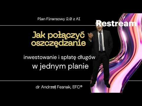 Jak połączyć oszczędzanie, inwestowanie i spłatę długów w jednym planie Odcinek 231